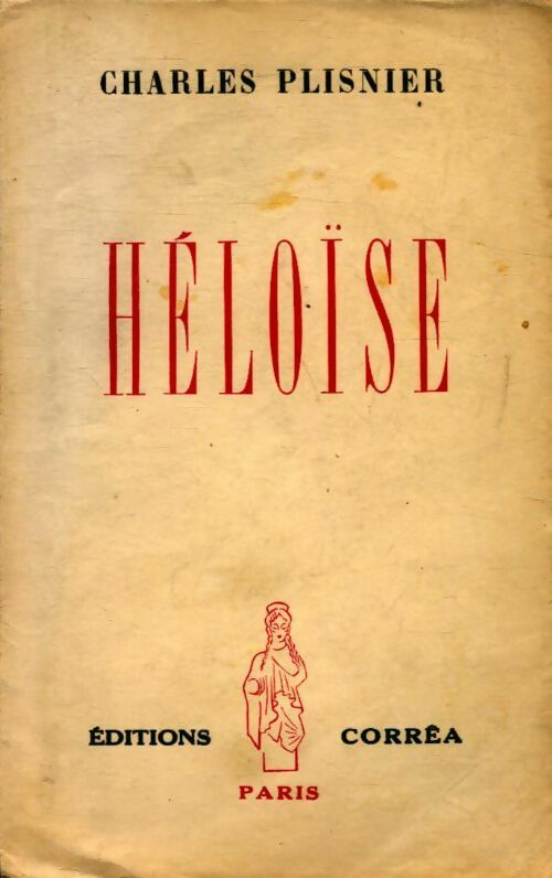 Héloïse - Charles Plisnier -  Corréa poche - Livre