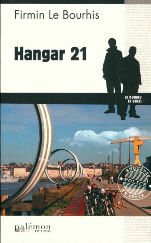 Livrenpoche : Hangar 21 - Firmin Le Bourhis - Livre