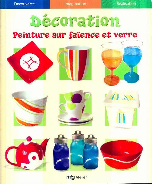 Livrenpoche : Décoration. Peinture sur faïence et verre - Anne-Sophie Bailly - Livre
