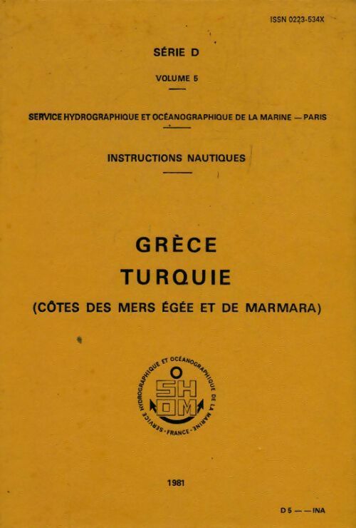 Livrenpoche : Instructions nautiques série D Tome V : Grèce, Turquie ( côtes des mers Egée et de Marmara ) - Collectif - Livre