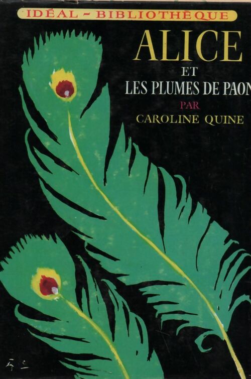 Livrenpoche : Alice et les plumes de paon - Caroline Quine - Livre