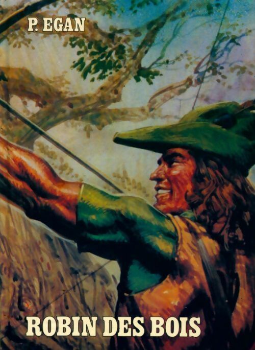 Livrenpoche : Robin des bois - P. Egan - Livre