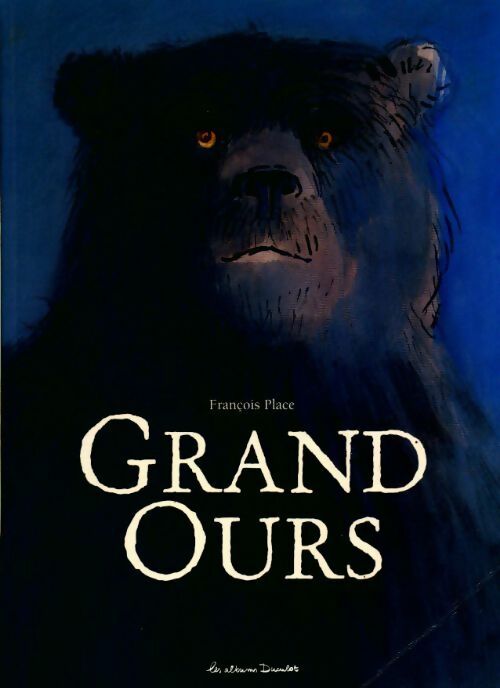 Livrenpoche : Grand ours - François Place - Livre