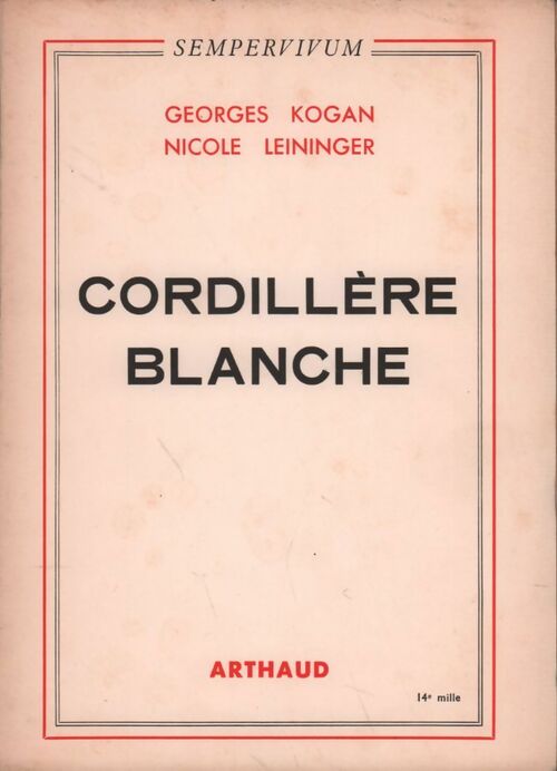 Livrenpoche : Cordillère blanche - Georges Kogan, Nicole Leininger - Livre