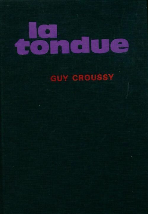 Livrenpoche : La tondue - Guy Croussy - Livre