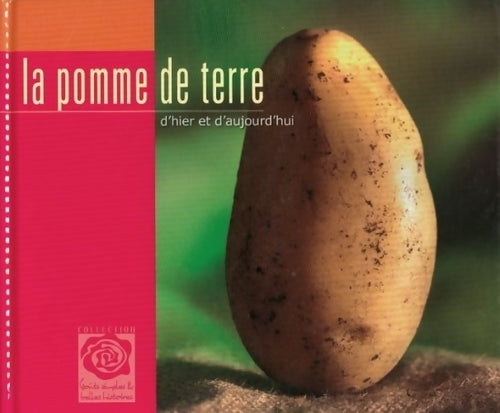 Livrenpoche : La pomme de terre d'hier et d'aujourd'hui - Collectif - Livre