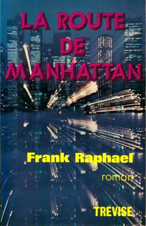 Livrenpoche : La route de Manhattan - Frank Raphael - Livre