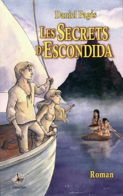 Livrenpoche : Les secrets d'Escondida - Daniel Pagés - Livre