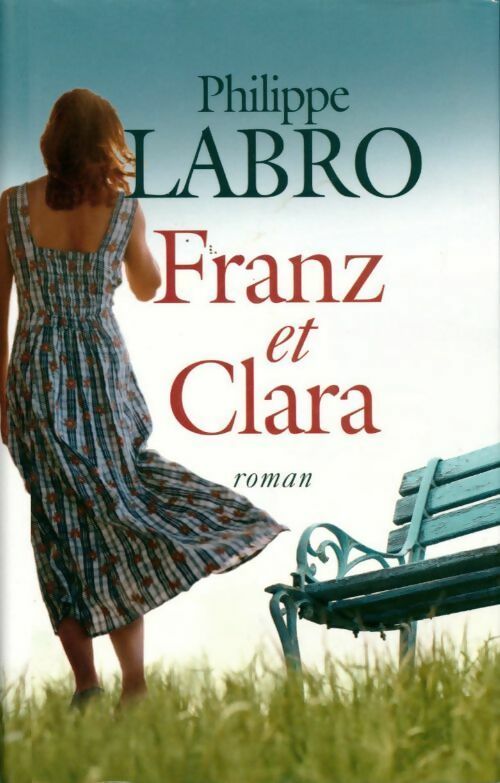 Livrenpoche : Franz et Clara - Philippe Labro - Livre