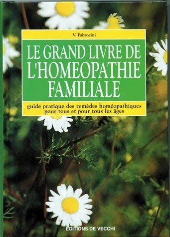 Livrenpoche : Le grand livre de l'homéopathie familiale - Vincenzo Fabrocini - Livre