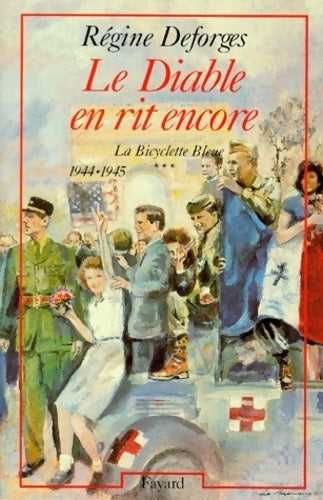 Livrenpoche : La bicyclette bleue Tome III : Le diable en rit encore - Régine Deforges - Livre