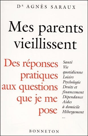 Livrenpoche : Mes parents vieillissent. Des réponses pratiques aux questions que je me pose - Dr Agnès Saraux - Livre