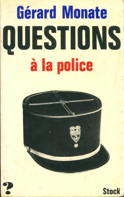 Livrenpoche : Questions à la police - Gérard Monate - Livre