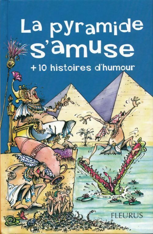 Livrenpoche : La pyramide s'amuse + 10 histoires d'humour - Emmanuel Viau - Livre