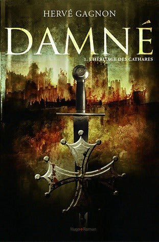 Livrenpoche : Damné Tome I : L'héritage des Cathares - Hervé Gagnon - Livre