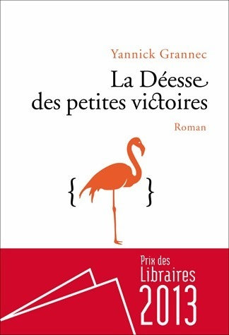 Livrenpoche : La déesse des petites victoires - Yannick Grannec - Livre