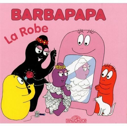 Livrenpoche : Barbapapa - la robe - Annette Tison - Livre