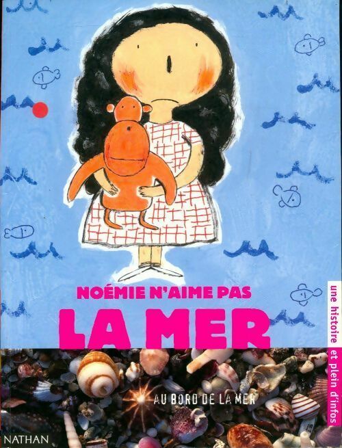 Livrenpoche : Noémie n'aime pas la mer. Au bord de la mer - Collectif - Livre