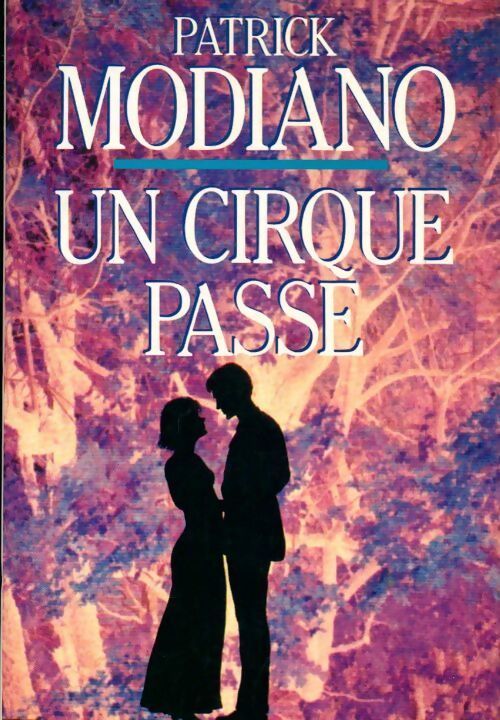 Livrenpoche : Un cirque passe - Patrick Modiano - Livre