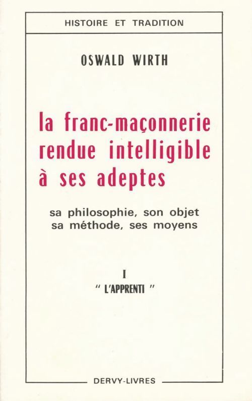 Livrenpoche : La franc-maçonnerie rendue intelligible à ses adeptes - Oswald Wirth - Livre