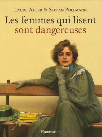 Livrenpoche : Les femmes qui lisent sont dangereuses - Laure Adler - Livre