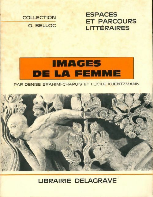 Images de la femme - Denise Brahimi-Chapuis ; Lucile Kuentzmann -  Espaces et parcours littéraires - Livre
