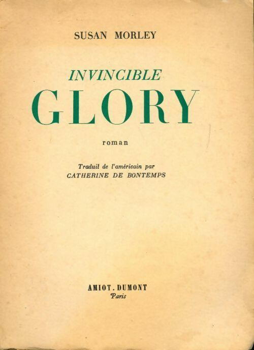 Invincible Glory - Susan Morley -  Bibliothèque Amiot-Dumont - Livre
