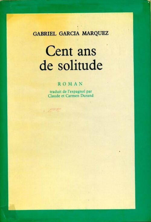 Livrenpoche : Cent ans de solitude - Gabriel Garcìa Màrquez - Livre