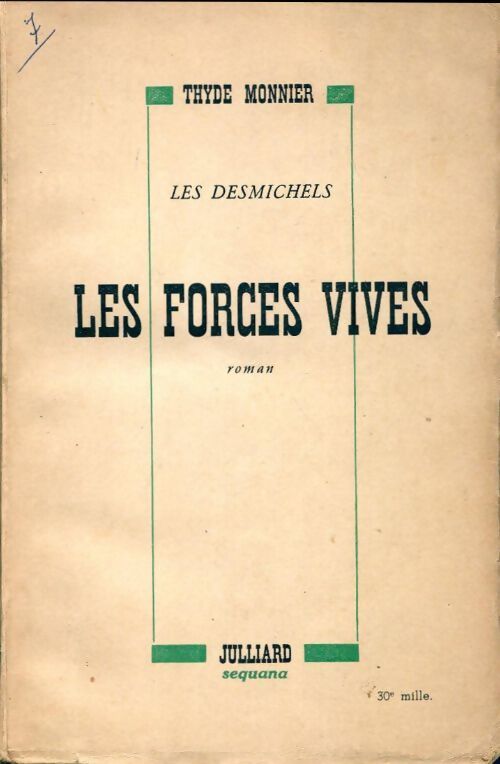 Livrenpoche : Les Desmichels Tome VII : Les forces vives - Thyde Monnier - Livre