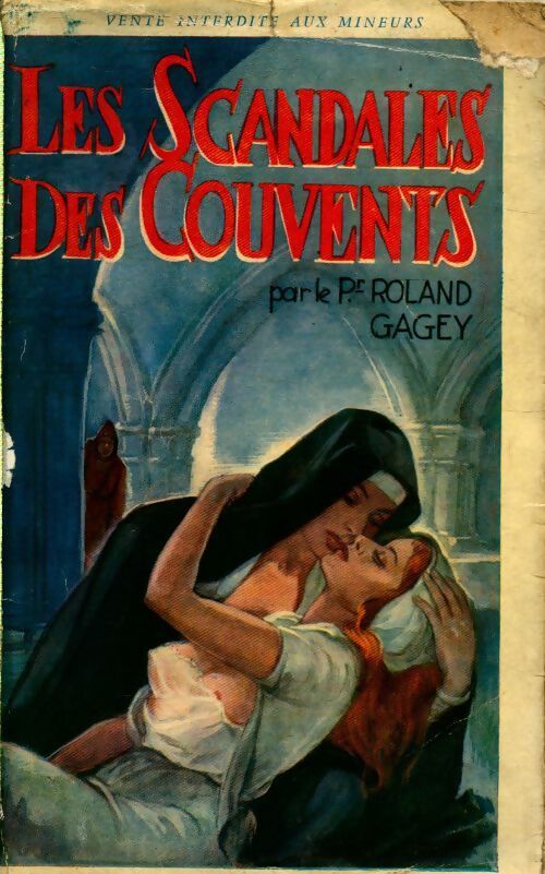Livrenpoche : Les scandales des couvents - Roland Gagey - Livre