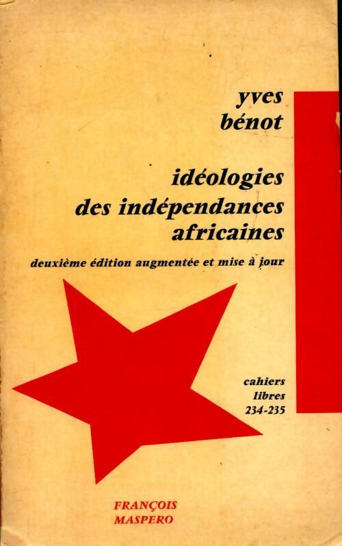 Livrenpoche : Idéologie des indépendances africaines - Yves Benot - Livre