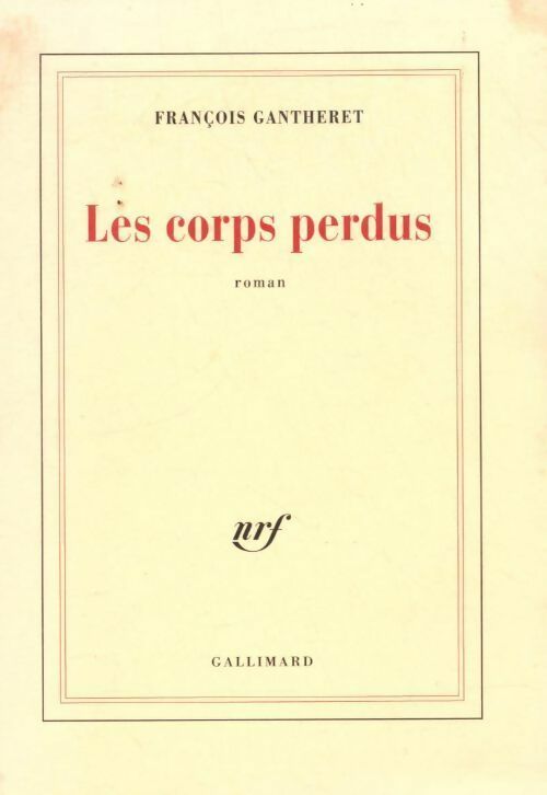 Livrenpoche : Les corps perdus - François Gantheret - Livre