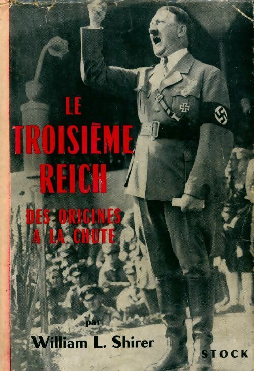 Livrenpoche : Le troisième Reich Tome II : Des origines à la chute - William L. Shirer - Livre