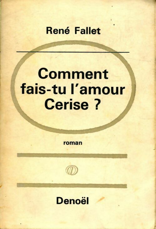 Livrenpoche : Comment fais-tu l'amour Cerise ? - René Fallet - Livre