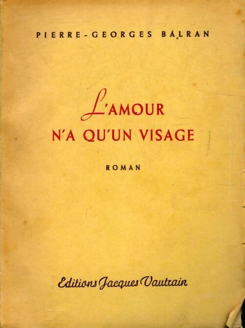 Livrenpoche : L'amour n'a qu'un visage - Pierre-Georges Balran - Livre