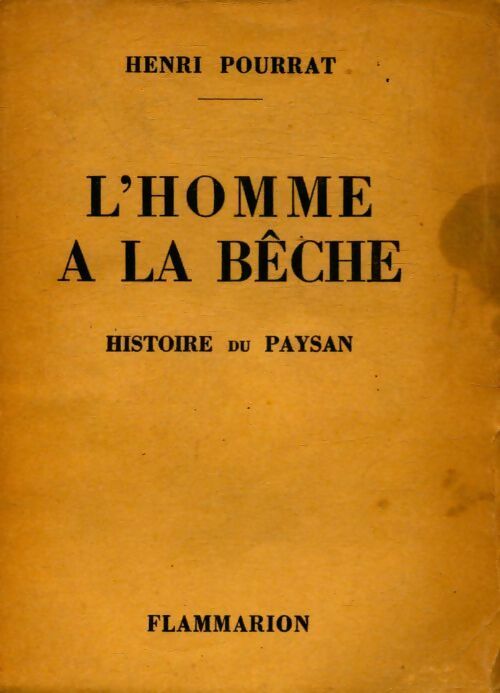 Livrenpoche : L'homme à la bêche : Histoire du paysan - Henri Pourrat - Livre