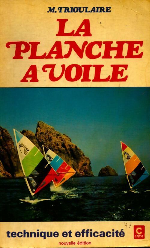 Livrenpoche : La planche à voile - M. Trioulaire - Livre