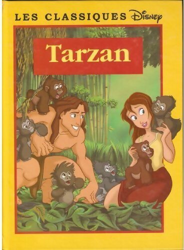 Tarzan - Walt Disney -  Les classiques Disney - Livre