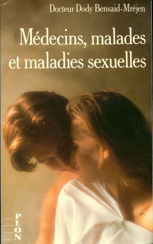 Livrenpoche : Médecins, malades et maladies sexuelles - Dody Benaid-Mrejen - Livre
