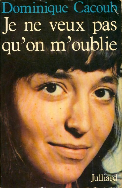 Livrenpoche : Je ne veux pas qu'on m'oublie - Dominique Cacoub - Livre