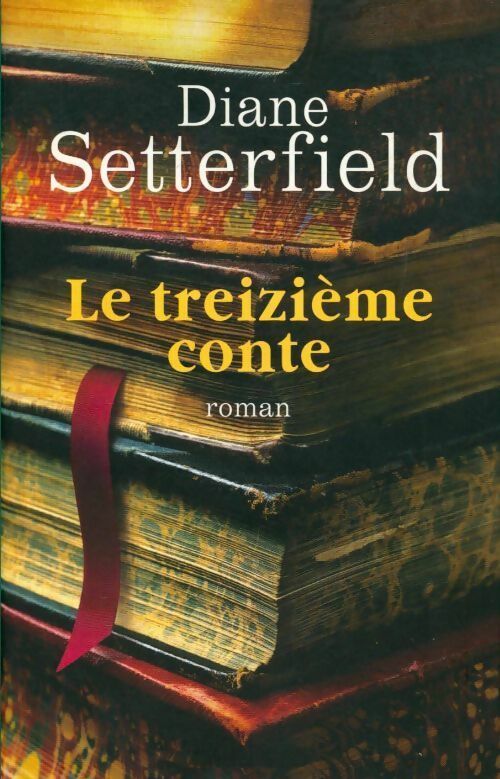 Livrenpoche : Le treizième conte - Diane Setterfield - Livre