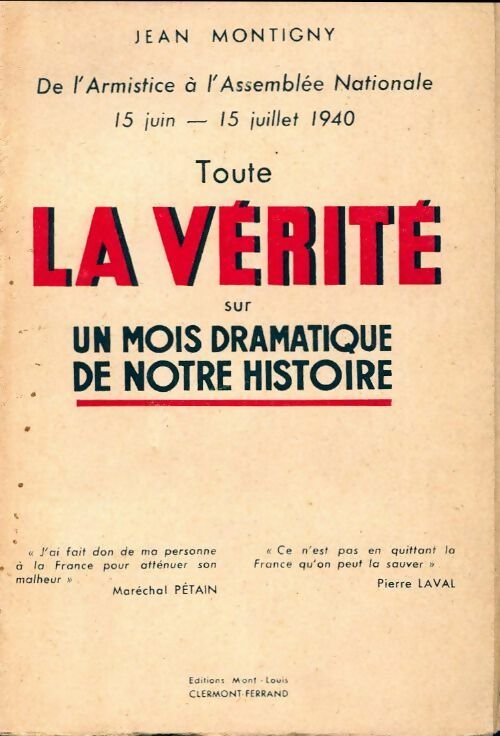 Toute la vérité sur un mois dramatique de notre histoire - Jean Montigny -  Compte Auteur poche - Livre