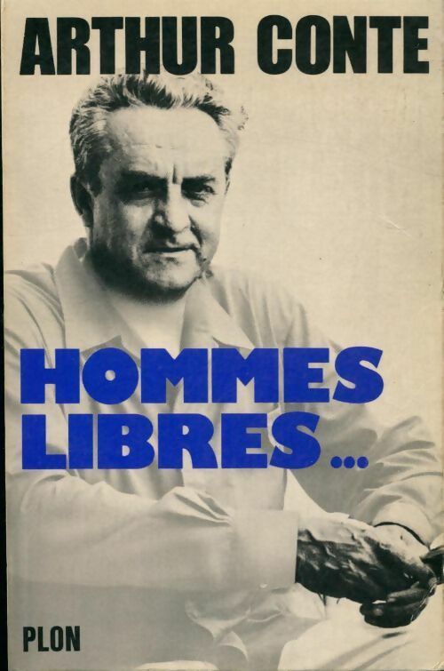 Livrenpoche : Hommes libres... - Arthur Conte - Livre
