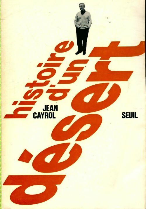 Histoire d'un désert - Jean Cayrol -  Seuil GF - Livre