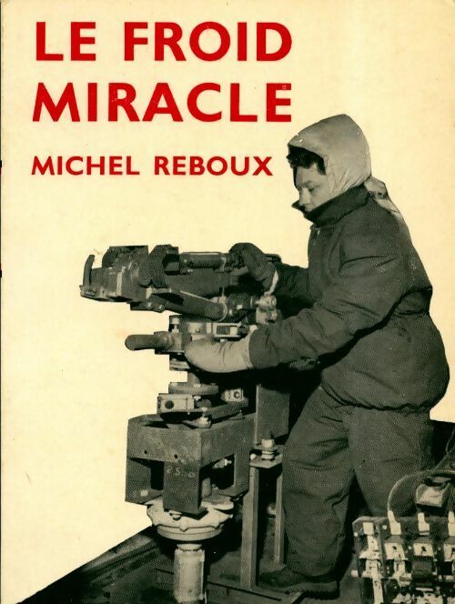 Livrenpoche : Le froid miracle - Michel Reboux - Livre