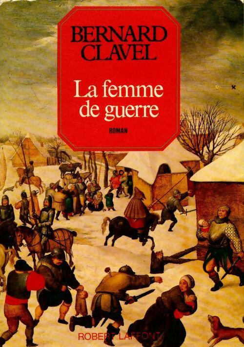 Livrenpoche : Les colonnes du ciel Tome III : La femme de guerre - Bernard Clavel - Livre