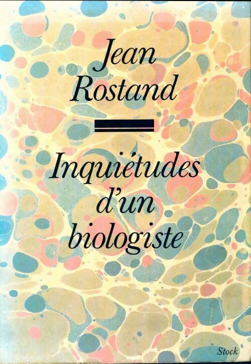 Inquiétudes d'un biologiste - Jean Rostand -  Stock GF - Livre