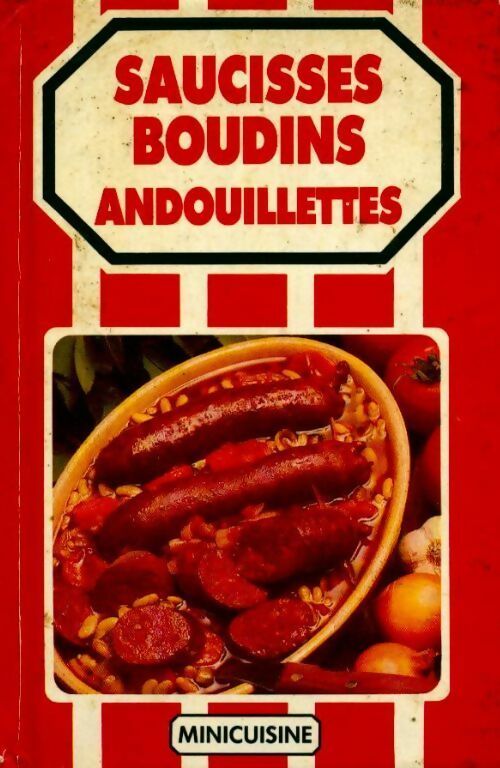 Saucisses, boudins, andouillettes - Collectif - Livre