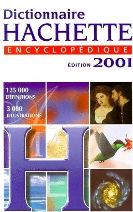 Livrenpoche : Dictionnaire hachette encyclopédique 2001 - Collectif - Livre