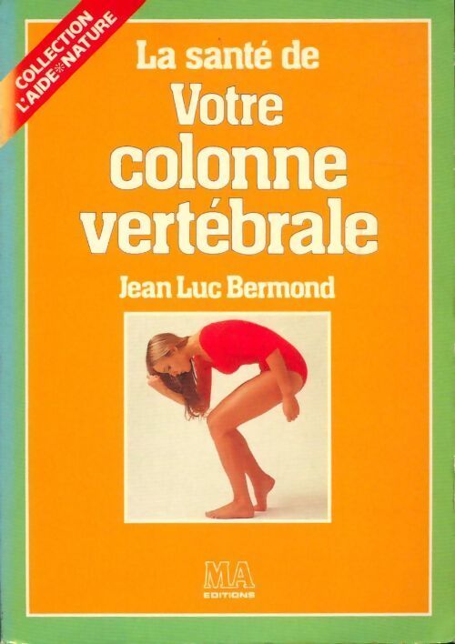 La santé de votre colonne vertébrale - Jean-Luc Bermond - Livre